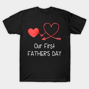 Our First Father_s Day T-Shirt